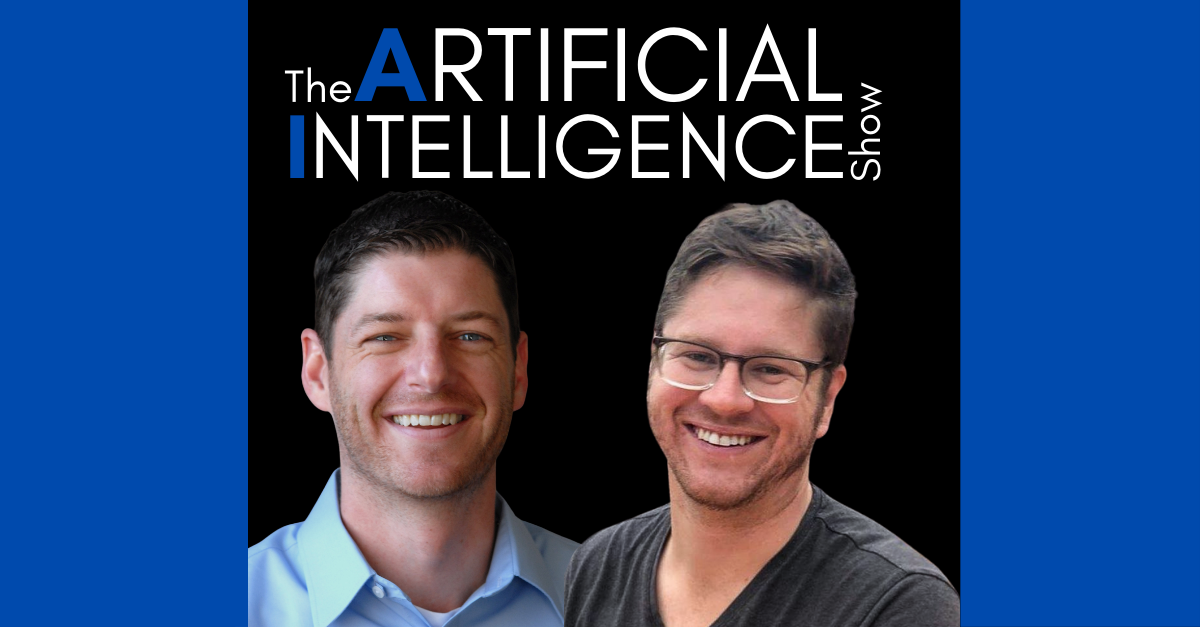 The Artificial Intelligence Show with Paul Roetzer and Mike Kaput